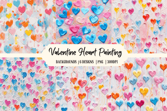 Valentine Heart Painting Backgrounds for Creative Projects